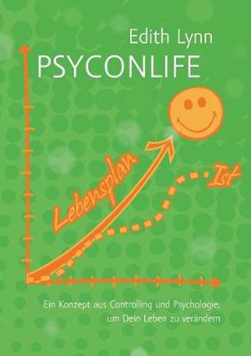 Cover image for Psyconlife: Ein Konzept aus Controlling und Psychologie, um Dein Leben zu verandern