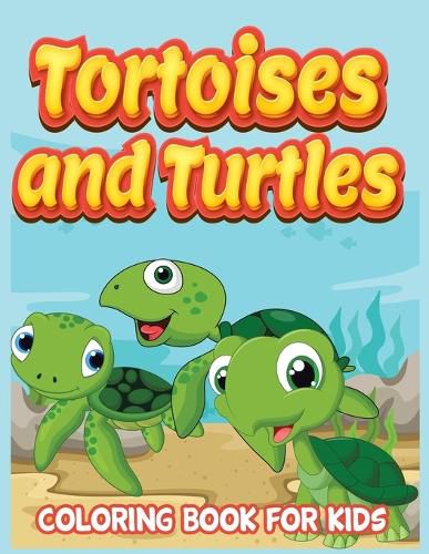 Cover image for Tortoises and Turtles ( Kids Colouring Books 11)