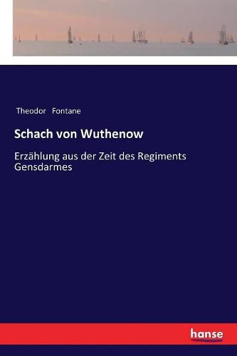 Cover image for Schach von Wuthenow: Erzahlung aus der Zeit des Regiments Gensdarmes