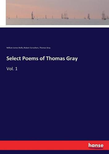 Select Poems of Thomas Gray: Vol. 1