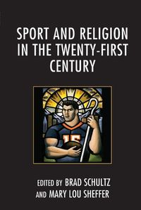 Cover image for Sport and Religion in the Twenty-First Century