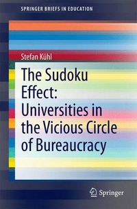 Cover image for The Sudoku Effect: Universities in the Vicious Circle of Bureaucracy