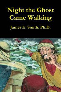 Cover image for Night the Ghost Came Walking