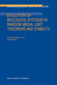 Cover image for Evolution of Biological Systems in Random Media: Limit Theorems and Stability