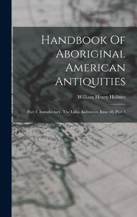 Cover image for Handbook Of Aboriginal American Antiquities