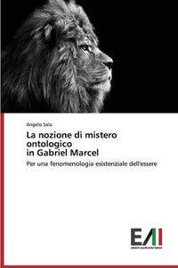 Cover image for La nozione di mistero ontologico in Gabriel Marcel