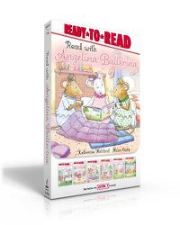 Cover image for Read with Angelina Ballerina: Angelina Ballerina and the Tea Party; Angelina Ballerina Tries Again; Sleepover Party!; Cupcake Day!; Practice Makes Perfect; Angelina Ballerina and the Art Fair