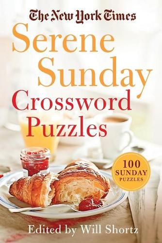 The New York Times Serene Sunday Crossword Puzzles: 100 Sunday Puzzles