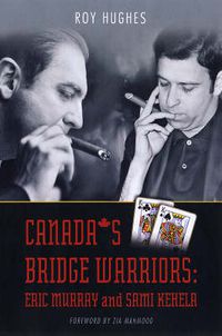 Cover image for Canada's Bridge Warriors: Eric Murray and Sami Kehela