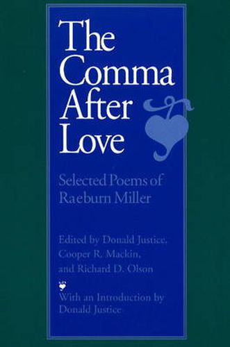 Cover image for Comma After Love: Selected Poems of Raeburn Miller