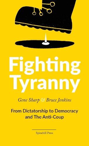 Fighting Tyranny: From Dictatorship to Democracy and The Anti-Coup