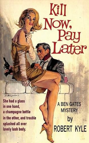 Cover image for Kill Now, Pay Later