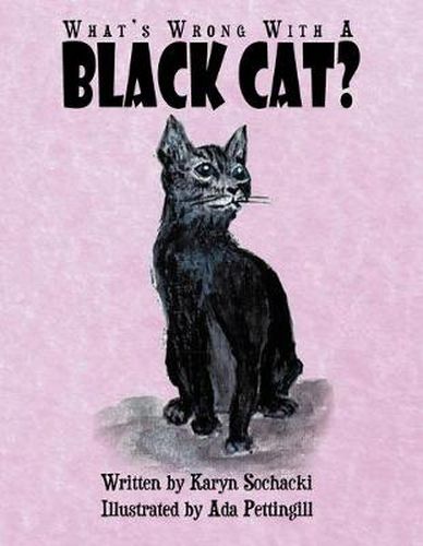 Cover image for What's Wrong With A Black Cat?