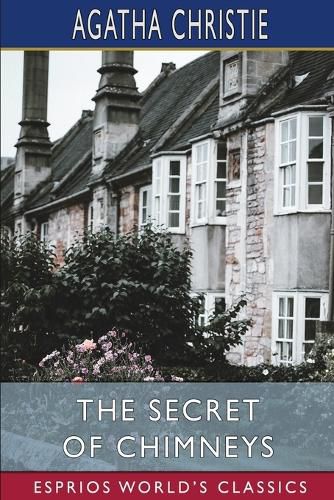 Cover image for The Secret of Chimneys (Esprios Classics)