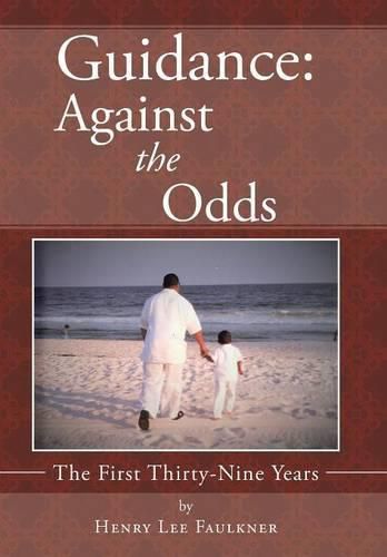 Guidance: Against the Odds: The First Thirty-Nine Years