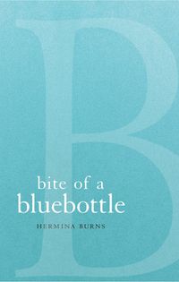 Cover image for Bite of a Bluebottle