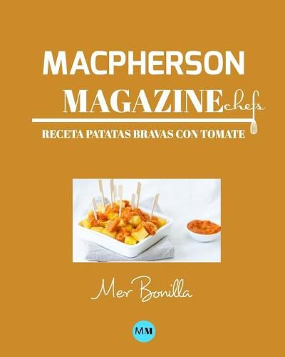 Macpherson Magazine Chef's - Receta Patatas bravas con tomate