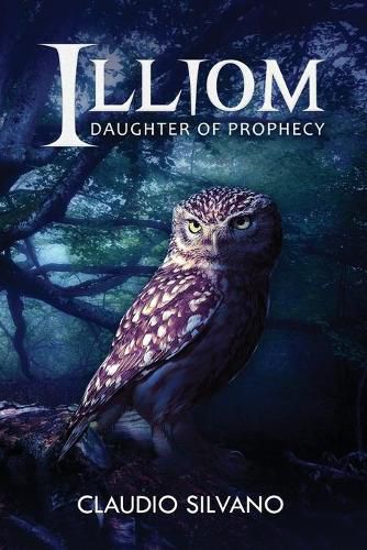 Cover image for Illiom: Daughter of Prophecy