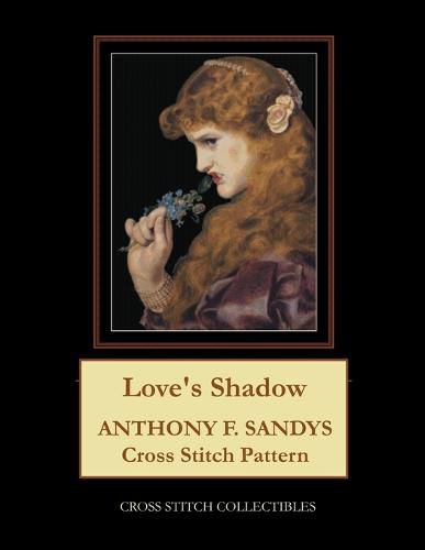 Love's Shadow: Anthony F. Sandys Cross Stitch Pattern