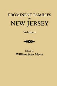 Cover image for Prominent Families of New Jersey. In Two Volumes. Volume I