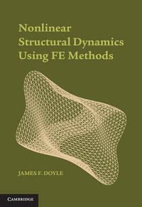 Cover image for Nonlinear Structural Dynamics Using FE Methods