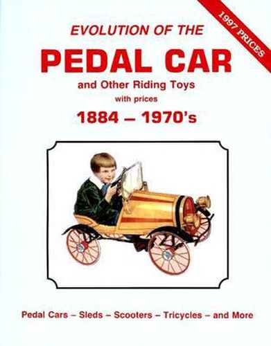 Evolution of the Pedal Car -Vol .1