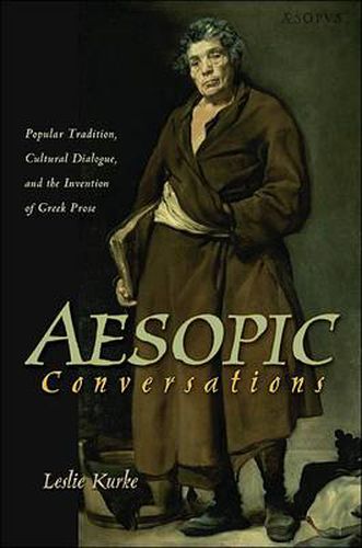 Cover image for Aesopic Conversations: Popular Tradition, Cultural Dialogue, and the Invention of Greek Prose