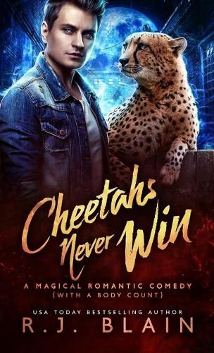 Cover image for Cheetahs Never Win: A Magical Romantic Comedy (with a body count)