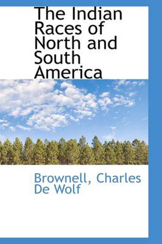 The Indian Races of North and South America