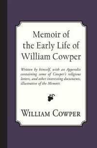 Cover image for Memoir of the Early Life of William Cowper