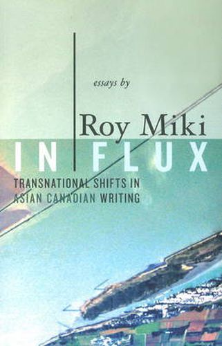 In Flux: Transnational Signs of Asian Canadian Writing