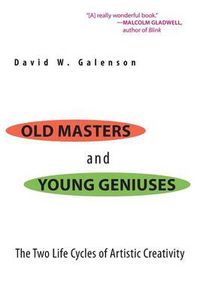 Cover image for Old Masters and Young Geniuses: The Two Life Cycles of Artistic Creativity
