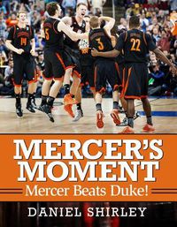 Cover image for Mercer's Moment: Mercer Beats Duke!