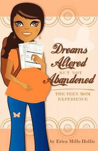 Cover image for Dreams Altered But Not Abandoned - The Teen Mom Experience