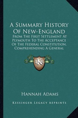 Cover image for A Summary History Of New-England