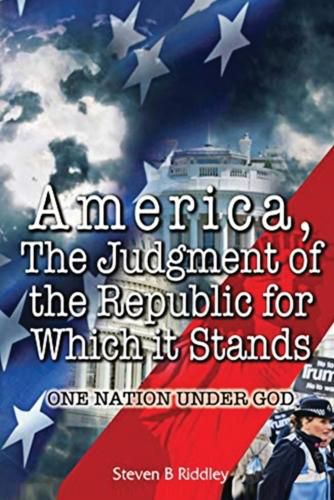 Cover image for "America, Judgement of the Republic for Which it Stands'