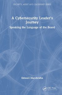 Cover image for A Cybersecurity Leader's Journey