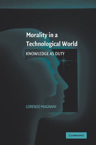 Cover image for Morality in a Technological World: Knowledge as Duty