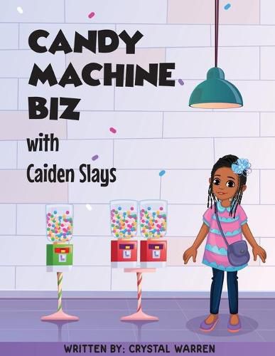 Cover image for Candy Machine Biz with Caiden Slays