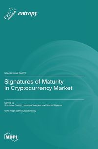 Cover image for Signatures of Maturity in Cryptocurrency Market