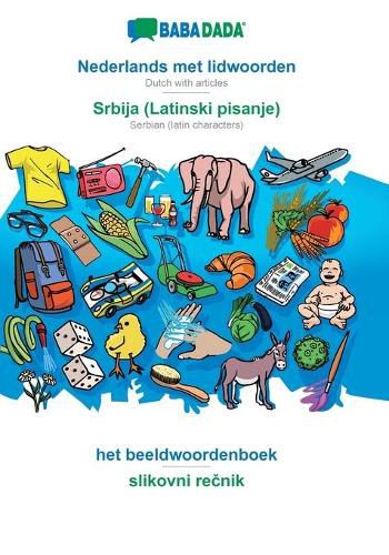 BABADADA, Nederlands met lidwoorden - Srbija (Latinski pisanje), het beeldwoordenboek - slikovni re&#269;nik: Dutch with articles - Serbian (latin characters), visual dictionary