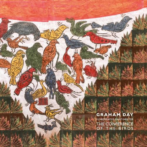 Cover image for Graham Day: Monoprinted Paintings of the Conference of the Birds