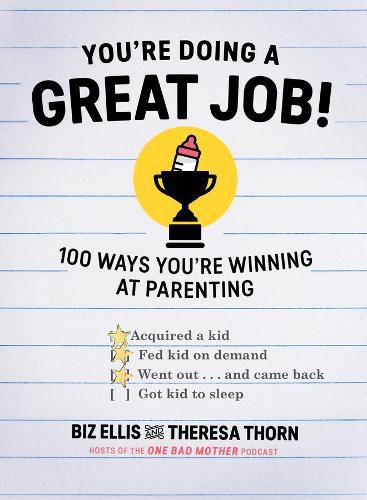 Cover image for You're Doing a Great Job!: 100 Ways You're Winning at Parenting