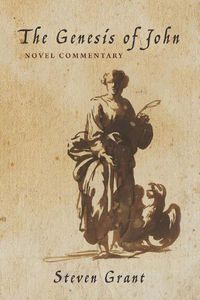 Cover image for The Genesis of John: Novel Commentary