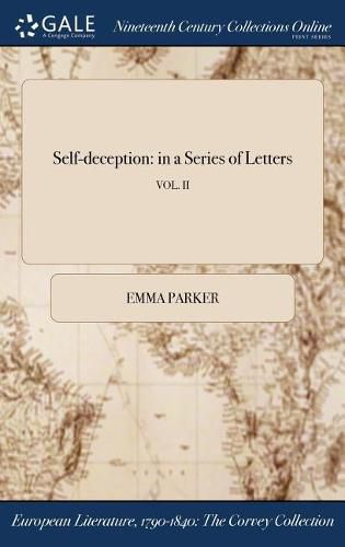 Cover image for Self-Deception: In a Series of Letters; Vol. II