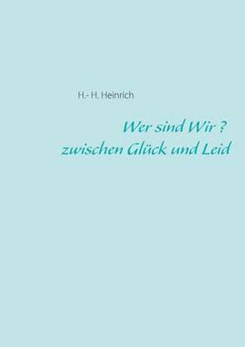 Cover image for Wer sind Wir ? zwischen Gluck und Leid