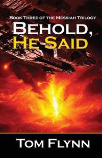 Cover image for Behold, He Said (Messiah Trilogy Book 3)