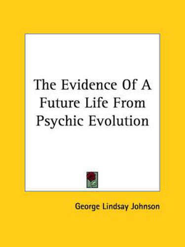 Cover image for The Evidence of a Future Life from Psychic Evolution