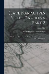 Cover image for Slave Narratives South Carolina Part 2
