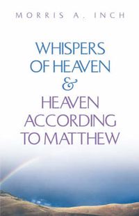 Cover image for Whispers of Heaven & Heaven According to Matthew